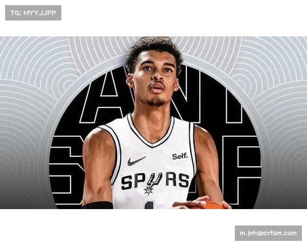 马刺43亿美元估值处重建期低位,文班亚马加入重获商业关注度 马刺43亿美元估值处重建期低位,文班亚马加入重获商业关注度